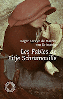 Fables de Pitje Schramouille (Les) [nouvelle édition]